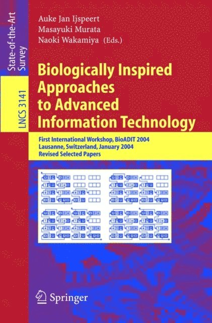 Naoki Wakamiya, Masayuki Murata, Auke Jan Ijspeert - Biologically Inspired Approaches to Advanced Information Technology, E-bok