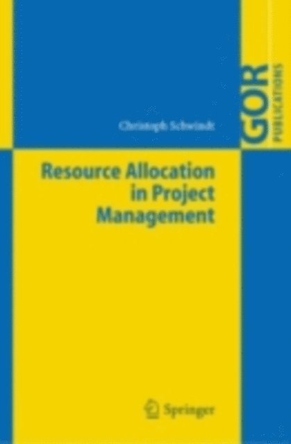 Christoph Schwindt - Resource Allocation in Project Management, E-bok