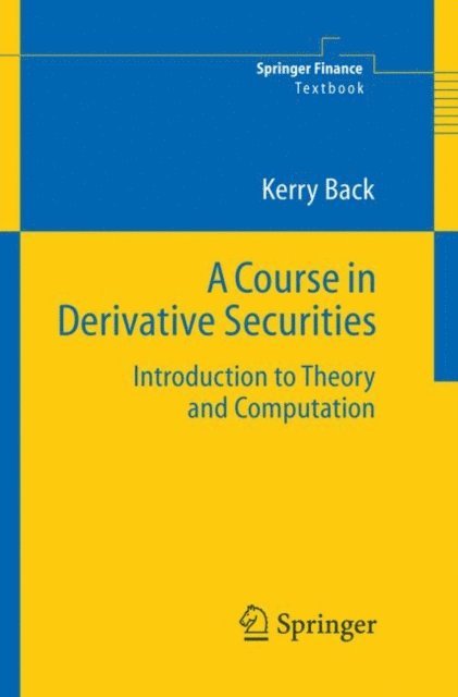 Kerry Back - Course in Derivative Securities, E-bok