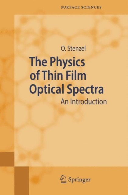 Olaf Stenzel - Physics of Thin Film Optical Spectra, E-bok