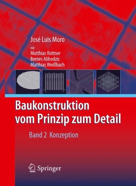 Jose Luis Moro - Baukonstruktion - vom Prinzip zum Detail, E-bok