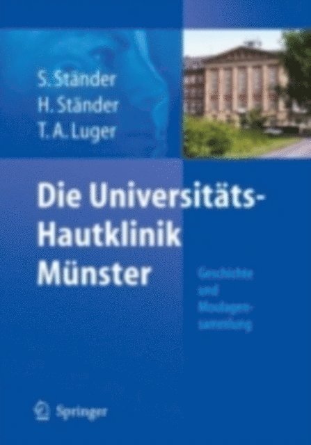 Thomas A. Luger, Hartmut Stander, Sonja Stander - Die Universitäts-Hautklinik Münster, E-bok
