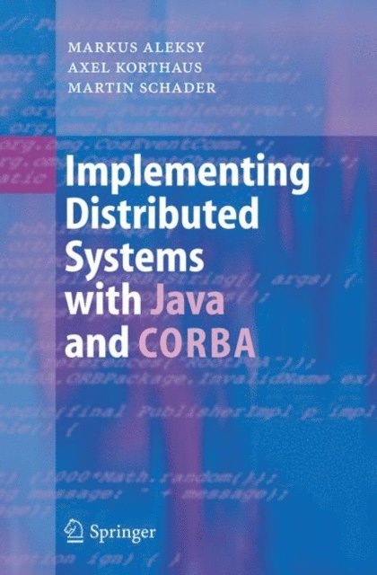 Martin Schader, Axel Korthaus, Markus Aleksy - Implementing Distributed Systems with Java and CORBA, E-bok