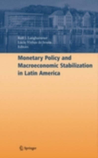 Lucio Vinhas de Souza, Rolf J. Langhammer - Monetary Policy and Macroeconomic Stabilization in Latin America, E-bok