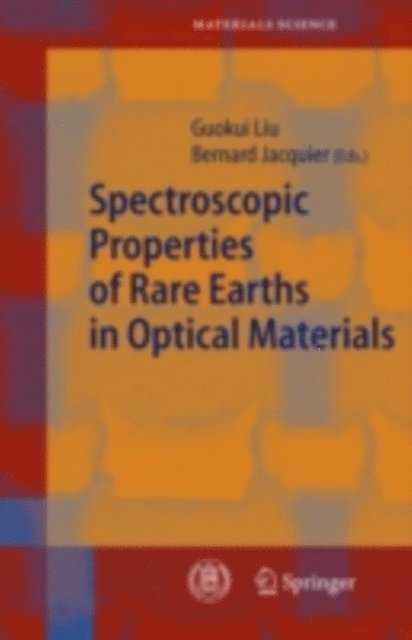 Bernard Jacquier, Guokui Liu - Spectroscopic Properties of Rare Earths in Optical Materials, E-bok