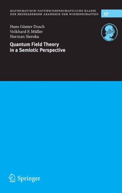 Norman Sieroka, Volkhard F. Muller, Hans Gunter Dosch - Quantum Field Theory in a Semiotic Perspective, E-bok