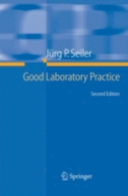 Jurg P. Seiler - Good Laboratory Practice, E-bok
