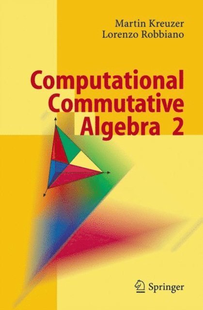 Lorenzo Robbiano, Martin Kreuzer - Computational Commutative Algebra 2, E-bok