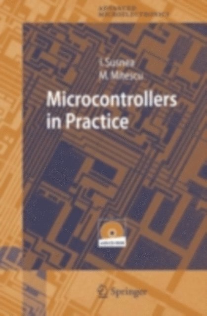 Marian Mitescu, Ioan Susnea - Microcontrollers in Practice, E-bok