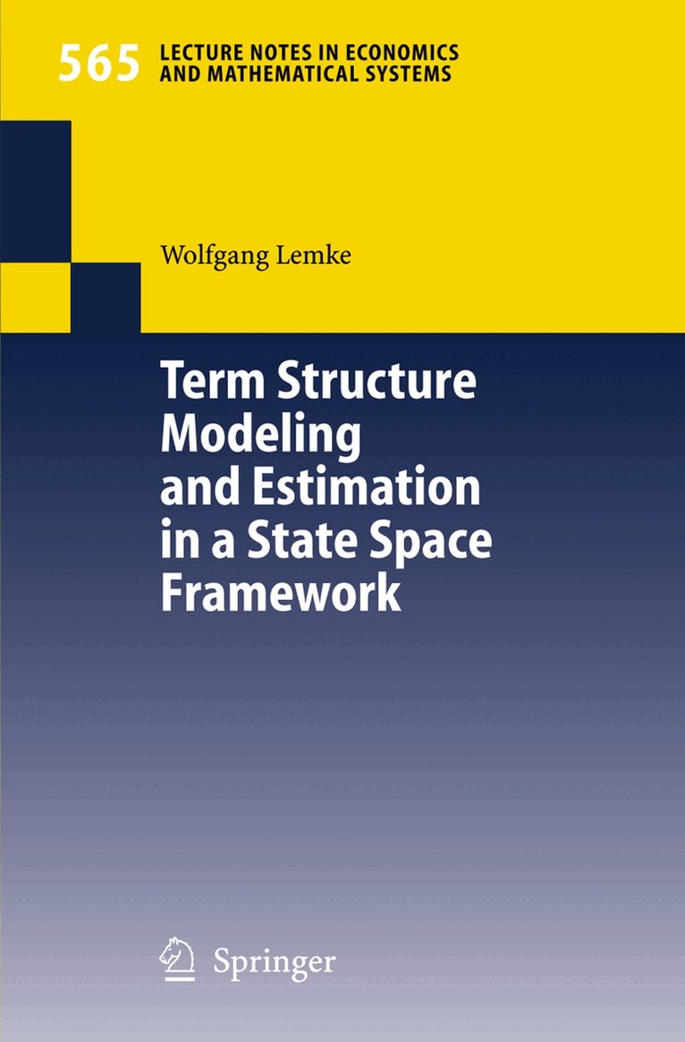 Wolfgang Lemke - Term Structure Modeling and Estimation in a State Space Framework, Häftad