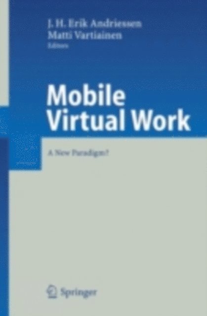 Matti Vartiainen, J.H. Erik Andriessen - Mobile Virtual Work, E-bok