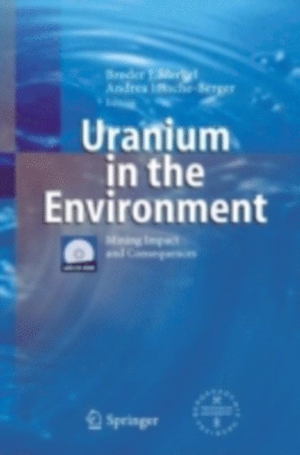 Andrea Hasche-Berger, Broder J. Merkel - Uranium in the Environment, E-bok