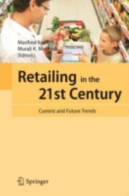 Murali K. Mantrala, Manfred Krafft - Retailing in the 21st Century, E-bok