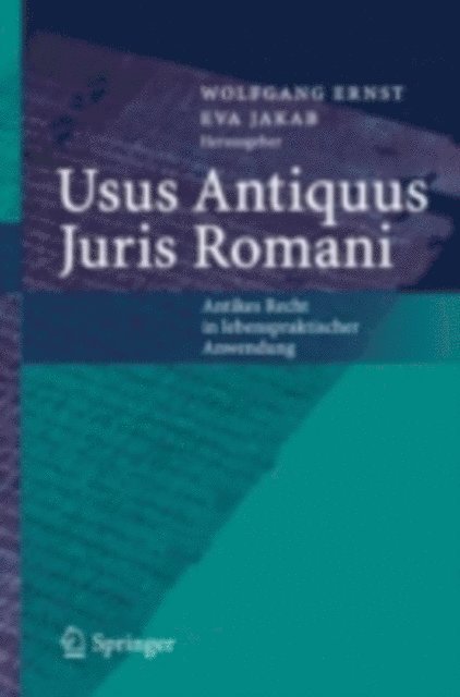 Eva Jakab, Wolfgang Ernst - Usus Antiquus Juris Romani, E-bok