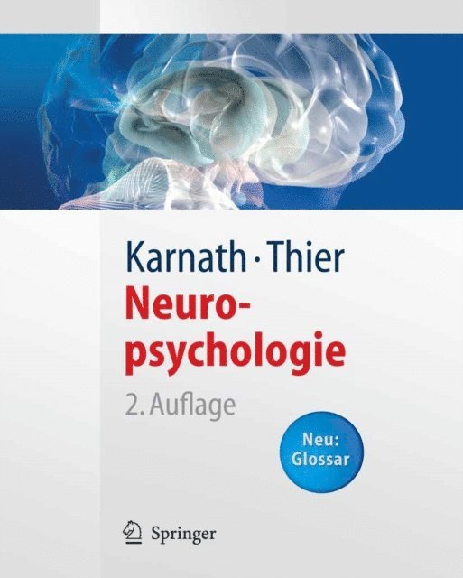 Peter Thier, Hans-Otto Karnath - Neuropsychologie, E-bok
