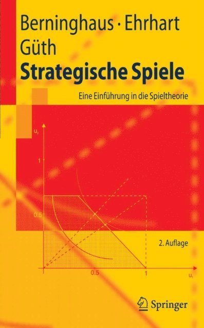 Werner Guth, Karl-Martin Ehrhart, Siegfried K. Berninghaus - Strategische Spiele, E-bok