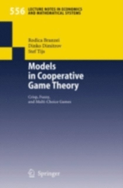 Stef Tijs, Dinko Dimitrov, Rodica Branzei - Models in Cooperative Game Theory, E-bok