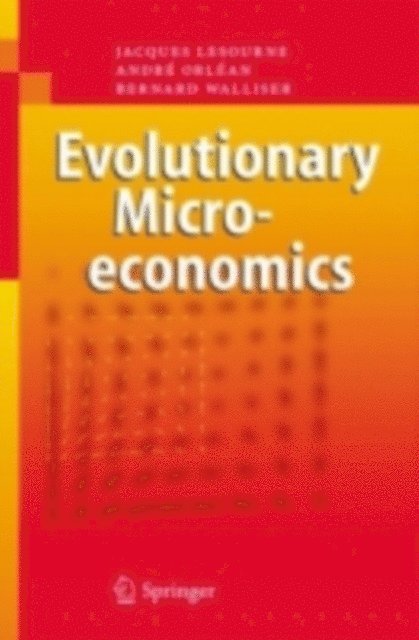 Bernard Walliser, Andre Orlean, Jacques Lesourne - Evolutionary Microeconomics, E-bok