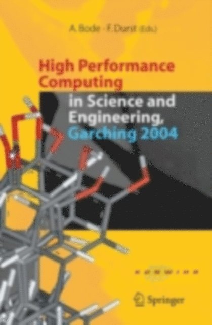 Franz Durst, Arndt Bode - High Performance Computing in Science and Engineering, Garching 2004, E-bok