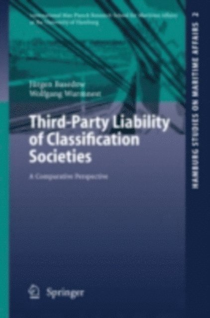 Wolfgang Wurmnest, Jurgen Basedow - Third-Party Liability of Classification Societies, E-bok