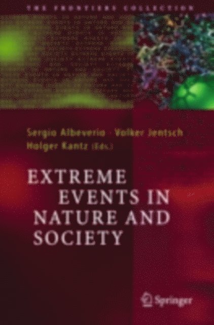 Holger Kantz, Volker Jentsch, Sergio Albeverio - Extreme Events in Nature and Society, E-bok