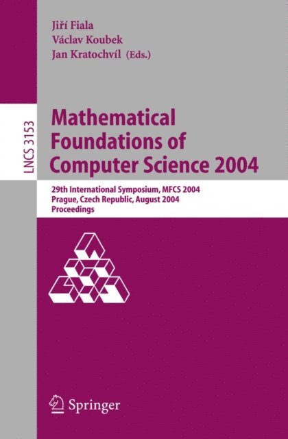 Jan Kratochvil, Vaclav Koubek, Jiri Fiala - Mathematical Foundations of Computer Science 2004, E-bok