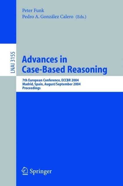 Pedro A. Gonzalez Calero, Peter Funk - Advances in Case-Based Reasoning, E-bok