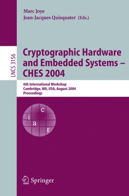 Jean-Jaques Quisquater, Marc Joye - Cryptographic Hardware and Embedded Systems - CHES 2004, E-bok