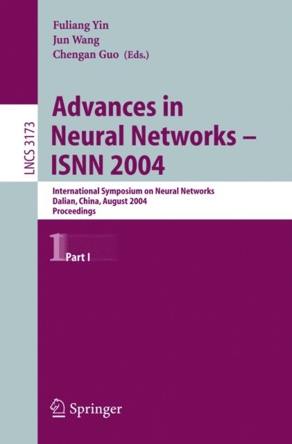 Chengan Guo, Jun Wang, Fuliang Yin - Advances in Neural Networks - ISNN 2004, E-bok