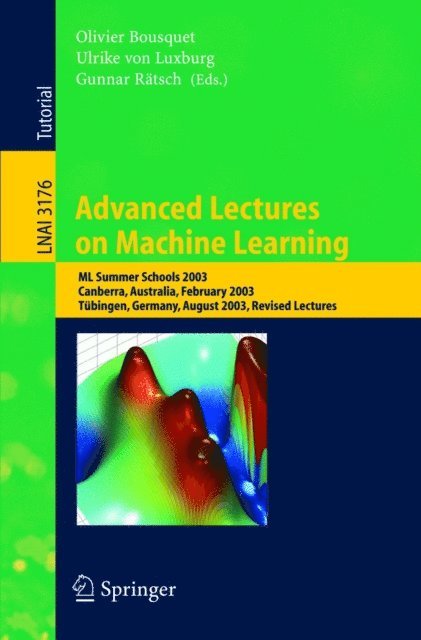 Gunnar Ratsch, Ulrike von Luxburg, Olivier Bousquet - Advanced Lectures on Machine Learning, E-bok