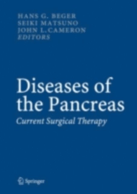 John L. Cameron, Seiki Matsuno, Hans Gunther Beger - Diseases of the Pancreas, E-bok
