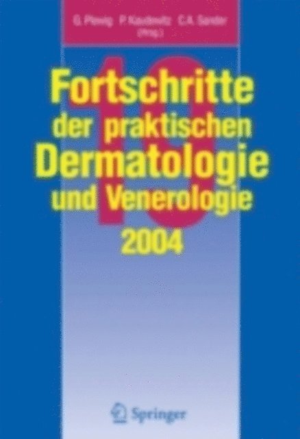 C.A. Sander, P. Kaudewitz, G. Plewig - Fortschritte der praktischen Dermatologie und Venerologie 2004, E-bok