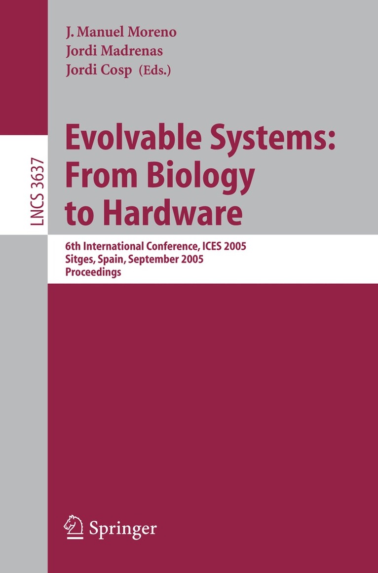 J. Manuel Moreno, Jordi Madrenas, Jordi Cosp - Evolvable Systems: From Biology to Hardware, Häftad
