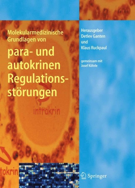 Klaus Ruckpaul, Detlev Ganten - Molekularmedizinische Grundlagen von para- und autokrinen Regulationsstörungen, E-bok