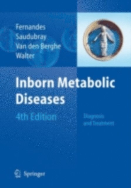 John H. Walter, Georges van den Berghe, Jean-Marie Saudubray, John Fernandes - Inborn Metabolic Diseases, E-bok