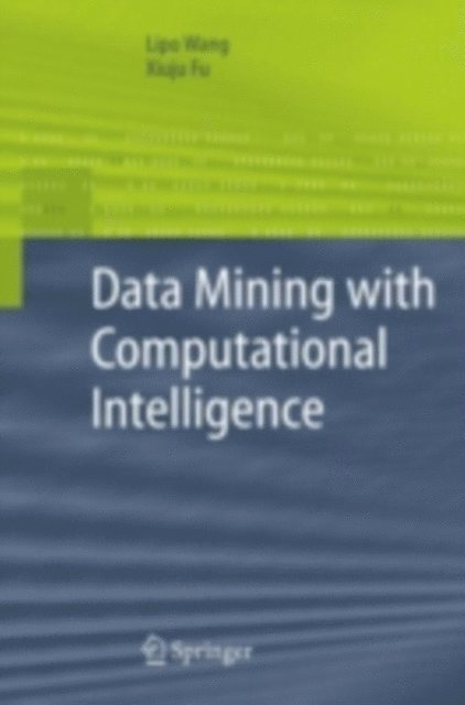 Xiuju Fu, Lipo Wang - Data Mining with Computational Intelligence, E-bok