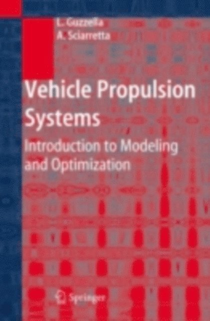 Antonio Sciarretta, Lino Guzzella - Vehicle Propulsion Systems, E-bok