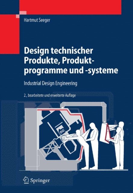 Hartmut Seeger - Design technischer Produkte, Produktprogramme und -systeme, E-bok