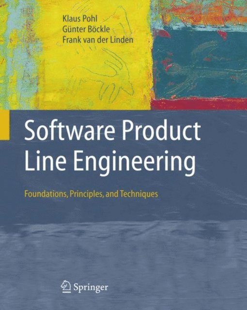 Frank J. van der Linden, Gunter Bockle, Klaus Pohl - Software Product Line Engineering, E-bok