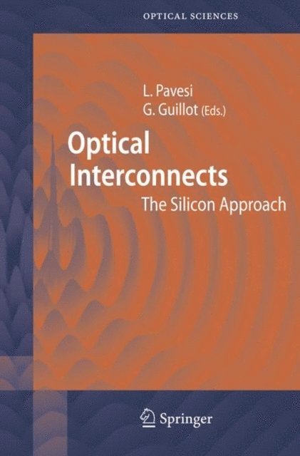 Gerard Guillot, Lorenzo Pavesi - Optical Interconnects, E-bok
