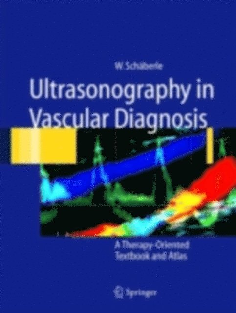 Wilhelm Schaberle - Ultrasonography in Vascular Diagnosis, E-bok. Tillgänglighet: Lägg i varukorg