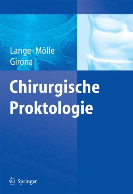 Josef Girona, Bernward Molle, Jochen Lange - Chirurgische Proktologie, E-bok