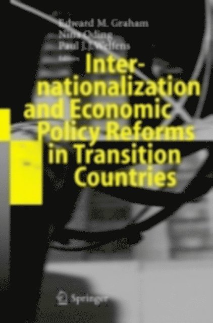 Paul J.J. Welfens, Nina Oding, Edward M. Graham - Internationalization and Economic Policy Reforms in Transition Countries, E-bok