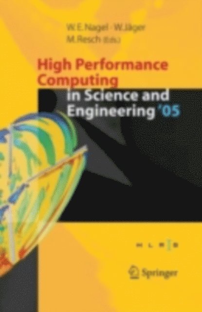 Willi Jager, Wolfgang E. Nagel - High Performance Computing in Science and Engineering ' 05, E-bok