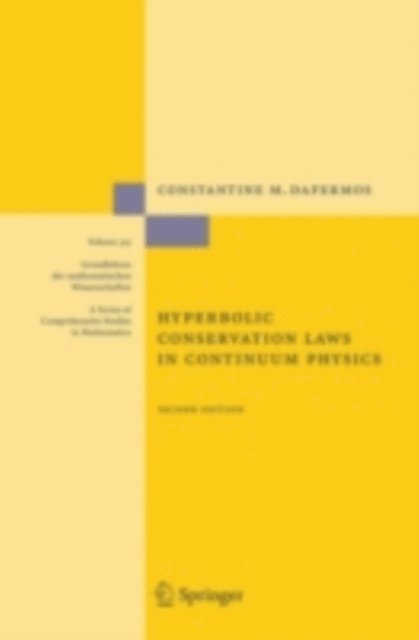 Constantine M. Dafermos - Hyperbolic Conservation Laws in Continuum Physics, E-bok