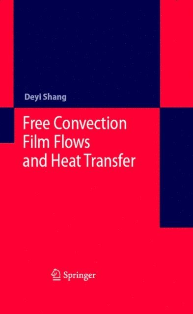De-Yi Shang - Free Convection Film Flows and Heat Transfer, E-bok