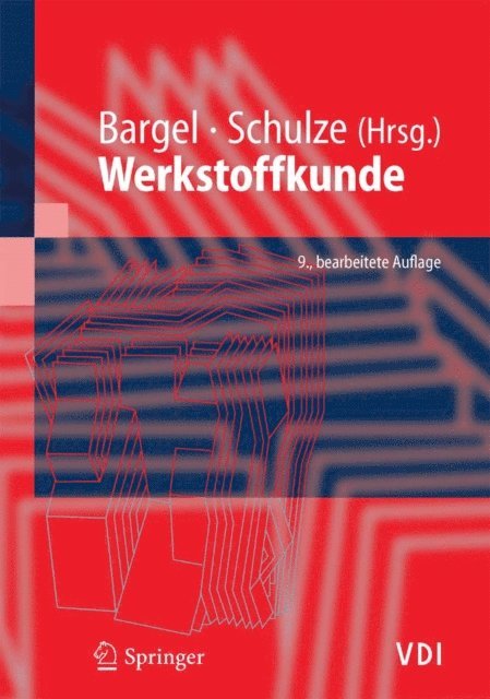 Gunter Schulze, Oswald Kruger, Karl-Heinz Hubner, Hermann Hilbrans, Hans-Jurgen Bargel, Gunter Schulze, Hans-Jurgen Bargel - Werkstoffkunde, E-bok