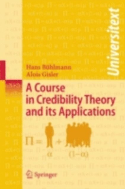 Alois Gisler, Hans Buhlmann - Course in Credibility Theory and its Applications, E-bok