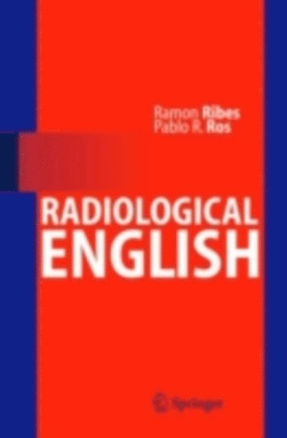 Pablo R. Ros, Ramon Ribes - Radiological English, E-bok