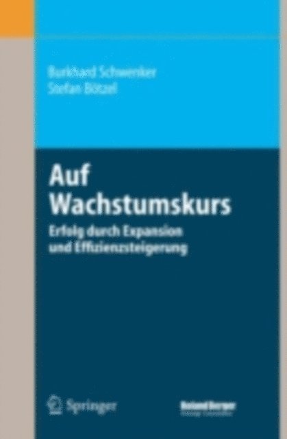 Stefan Botzel, Burkhard Schwenker - Auf Wachstumskurs, E-bok